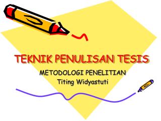TEKNIK PENULISAN TESIS