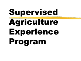 Supervised Agriculture Experience Program