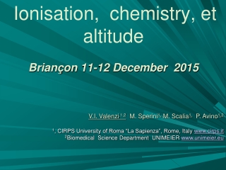 Ionisation,   chemistry , et altitude Briançon  11-12 December  2015