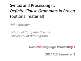 Syntax and Processing it: Definite Clause Grammars in Prolog (optional material)