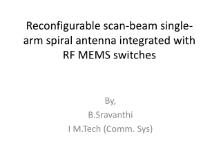 Reconfigurable scan-beam single-arm spiral antenna integrated with RF MEMS switches