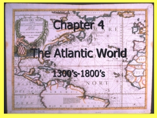 Chapter 4 The Atlantic World