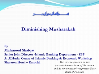 Diminishing Musharakah By  Mahmood Shafqat Senior Joint Director -Islamic Banking Department - SBP