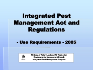 Integrated Pest Management Act and Regulations - Use Requirements - 2005