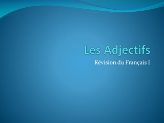 Les  Adjectifs