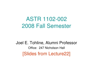 ASTR 1102-002 2008 Fall Semester