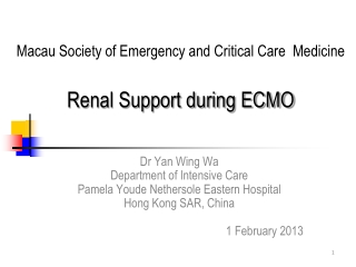 Macau Society of Emergency and Critical Care  Medicine Renal Support during ECMO