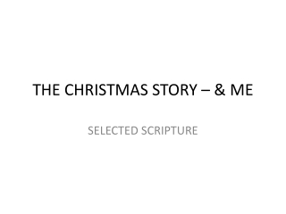 THE CHRISTMAS STORY – &amp; ME