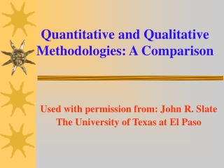 Quantitative and Qualitative Methodologies: A Comparison