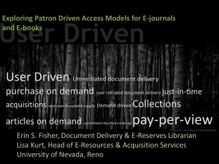 Exploring Patron Driven Access Models for E-journals and E-books