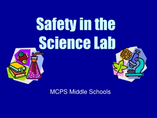 Safety in the  Science Lab