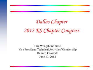 Dallas Chapter 2012 RS Chapter Congress