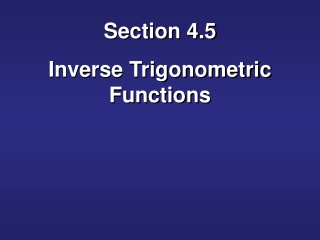 Section 4.5 Inverse Trigonometric Functions