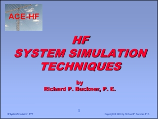 HF SYSTEM SIMULATION TECHNIQUES by Richard P. Buckner, P. E.