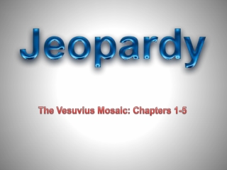 The Vesuvius Mosaic: Chapters 1-5