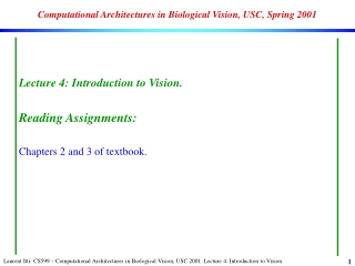 Computational Architectures in Biological Vision, USC, Spring 2001