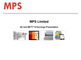 MPS Limited Q3 and 9M FY’14 Earnings Presentation