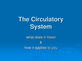 The Circulatory System