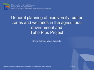 The planning is....  A part of the implementation of Finnish agri-environment