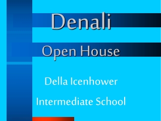 Denali  Open House