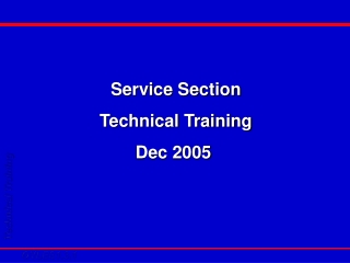 Service Section Technical Training Dec 2005