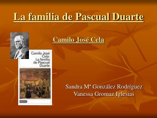 La familia de Pascual Duarte Camilo José Cela