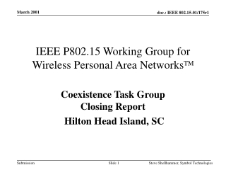 IEEE P802.15 Working Group for Wireless Personal Area Networks TM