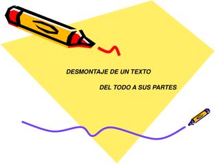 DESMONTAJE DE UN TEXTO