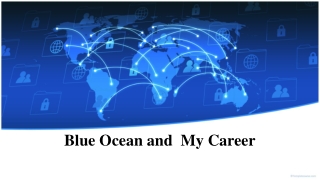 Blue Ocean and  My Career