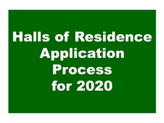 Halls of Residence Application Process  for 2020