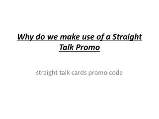 Why do we make use of a Straight Talk Promo