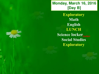 Exploratory Math English  LUNCH Science  locker locker Social Studies Exploratory