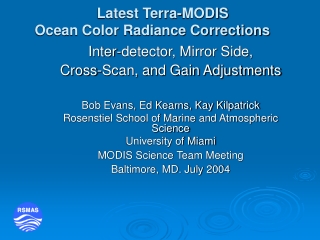 Latest Terra-MODIS Ocean Color Radiance Corrections