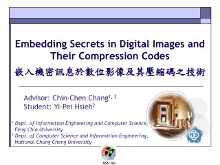 Embedding Secrets in Digital Images and  Their Compression Codes 嵌入機密訊息於數位影像及其壓縮碼之技術
