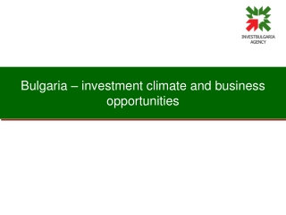 Bulgaria – investment climate and business opportunities