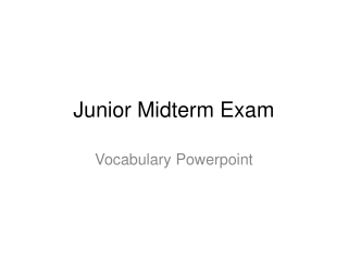 Junior Midterm Exam