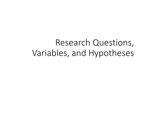 Research Questions, Variables, and Hypotheses