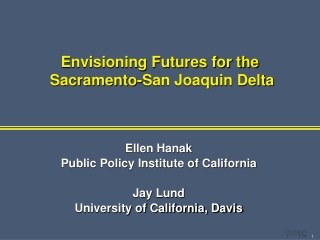 Envisioning Futures for the  Sacramento-San Joaquin Delta