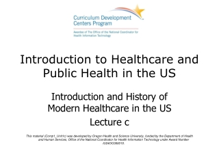 Introduction to Healthcare and Public Health in the US