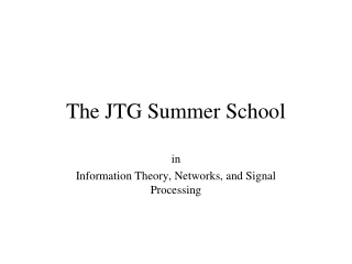 The JTG Summer School