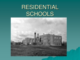 RESIDENTIAL SCHOOLS