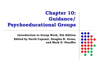 Chapter 10:  Guidance/ Psychoeducational Groups