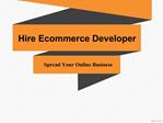 Hire Ecommerce Developer to Spread Your Online Business