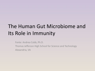 The Human Gut Microbiome and Its Role in Immunity