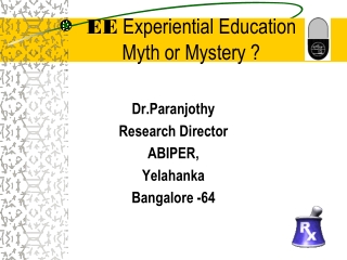 EE  Experiential Education Myth or Mystery ?