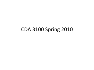 CDA 3100 Spring 2010