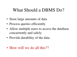 What Should a DBMS Do?