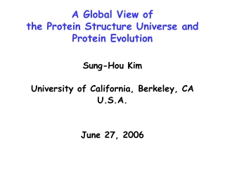 A Global View of  the Protein Structure Universe and  Protein Evolution