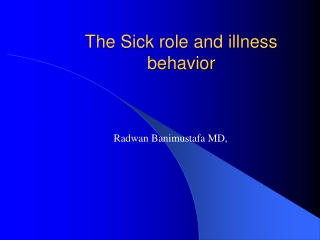 The Sick role and illness behavior