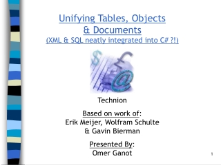 Unifying Tables, Objects &amp; Documents (XML &amp; SQL neatly integrated into C# ?!) Technion